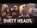 Dirty Heads 