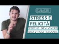 Stress e felicità: perchè devi vivere una vita stressante