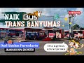 Cara Naik Trans Banyumas dari Stasiun Purwokerto. Jalan Kaki Cuma 250 Meter Saja!!