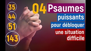 Psaumes puissant pour débloquer une situation difficile [ psaume 35,psaume 44,psaume 51,psaume 143 ]