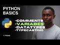 Python Basics for Beginners | Comments, Variables, Identifiers, Data Types & Type Casting