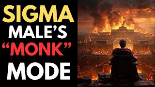 10 Reasons Why Sigma Males Activate Their Monk Mode