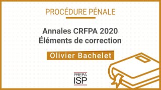 Annales CRFPA 2020 - Procédure pénale