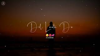 Dil Lauta Do Song Whatsapp Status | Jubin Nautiyal Song Status | Sad Love Status | Now Song Status