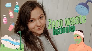 Jak wykorzystać produkty, które mi się nie sprawdziły - edycja łazienka | ZERO WASTE