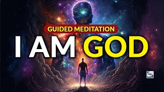 Guided Meditation - I Am God