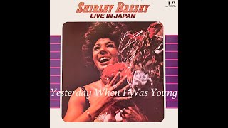 Shirley Bassey / Yesterday Ｗhen I Was Young（帰り来ぬ青春）-- Shirley Bassey Live In JAPAN 1974