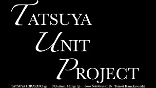 TATSUYA UNIT PROJECT Live at 横濱本牧ジャズ祭 YOKOHAMA HONMOKU JAZZ FESTIVAL