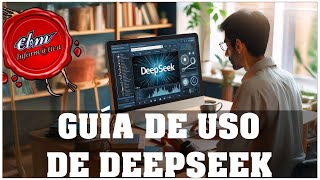 ¡DEEPSEEK CAMBIARÁ TU FORMA DE TRABAJAR!  DESCUBRE CÓMO USARLO