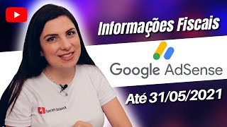Informações Fiscais Google Adsense 2021 - SAIBA TUDO