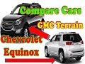 Compare Cars - Chevrolet Equinox Vs. GMC Terrain - Your Best Automotive Channel