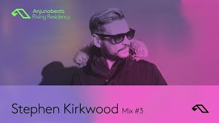 The Anjunabeats Rising Residency with Stephen Kirkwood #3