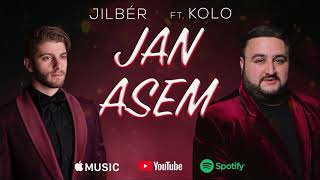 Jilbér - Jan Asem (ft. Kolo) (NEW 2019)