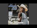 Eyes on the Waves