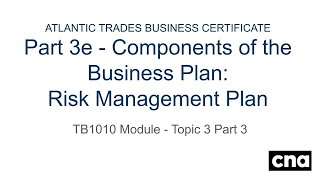 TB1020 - Topic 3e - Components of the Business Plan:Risk Management Plan