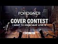 Foreigner X Cover Nation I WANT TO KNOW WHAT LOVE IS Cover Contest | Enter for a chance to WIN BIG!