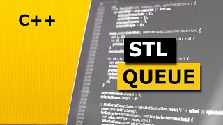 C++ tutorial for beginners - stl queue