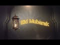 Eid Mubarak Background music no copyright