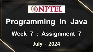 NPTEL Programming In Java Week 7 Assignment 7 Answers Solution Quiz | 2024 July
