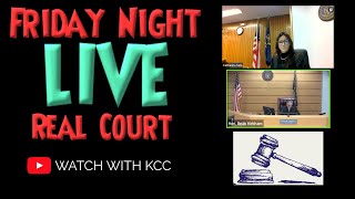 Friday Night LIVE - Real Court Cases with KCC