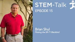 Episode 15  Brian Shul talks about piloting the SR 71 Blackbird spy plane