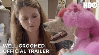 Well Groomed (2019): Official Trailer | HBO