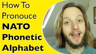 Nato Phonetic Alphabet PRONUNCIATION