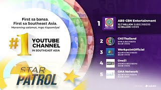 ABS-CBN Entertainment, nangungunang YouTube channel sa Southeast Asia | Star Patrol