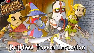 Dungeon Defenders - Stream 17: Ruthless Tavern Incursion