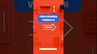 CONJUGAREA VERBULUI - 1 minut