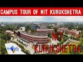 NIT Kurukshetra - National Institute of Technology | Campus Tour