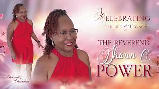 Celebration of Life - THE REVEREND SHARON O. POWER