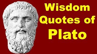 Most Inspiring Wisdom Quotes of Plato | Top 10 Famous Plato Quotes | Wisdom of Ages