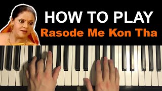 How To Play - Rasode Me Kon Tha Song (Piano Tutorial Lesson)