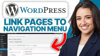 How To Link Your Pages To Your Navigation Menu On WordPress (2026 Tutorial)