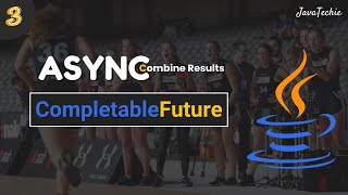 Java 8 Combining CompletableFuture 🚀 | Hands-on Examples | Part 3 | @Javatechie