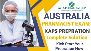 Australia Pharmacist Exam || KAPS Preparation with ACADEMICALLY 2022 || Complete Solution  || JOBS |