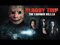 BLOODY TRIP : EQUINOX KILLER | HORROR | 2024 | V ORIGINAL | TRAILER