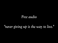 Free audio || Never give up