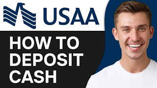 HOW TO DEPOSIT CASH WITH USAA | HOW TO ADD CASH INTO USAA BANK ACCOUNT (2026)