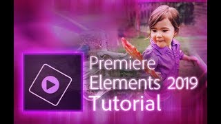 Premiere Elements 2019 - Full Tutorial for Beginners [+General Overview]