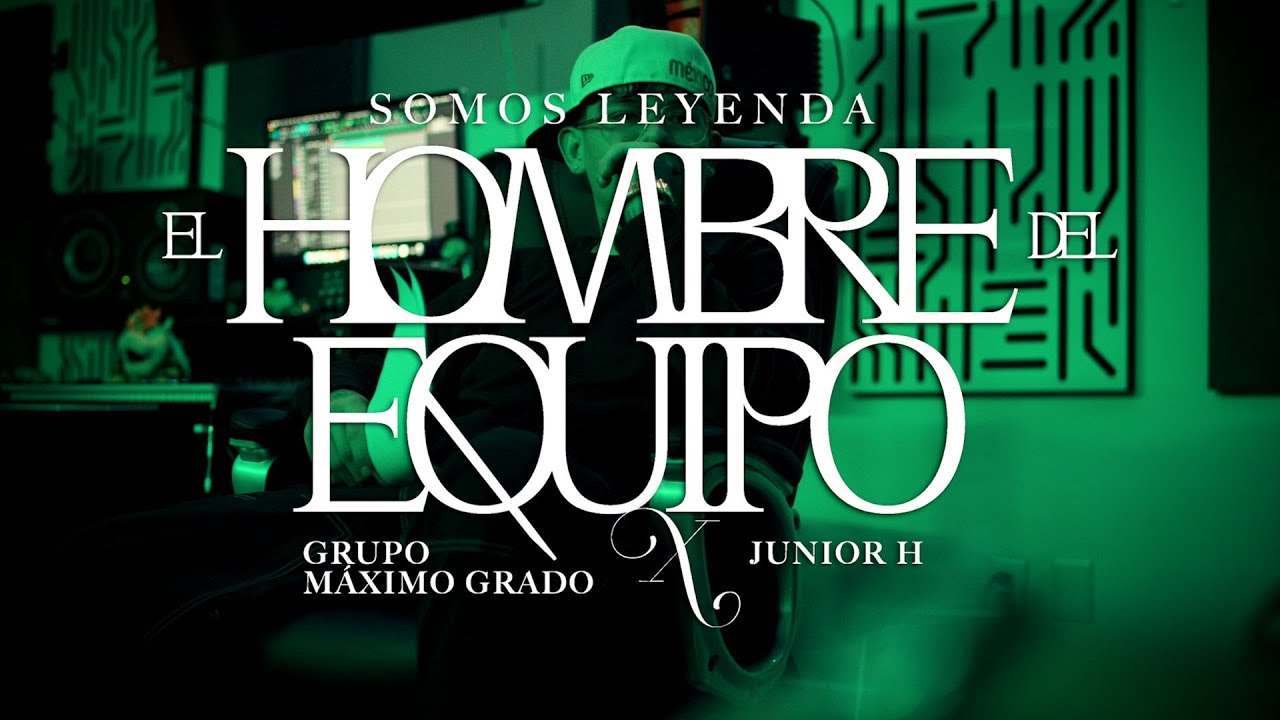 Grupo Maximo Grado X Junior H El Hombre Del Equipo Chords Chordify