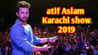 Atif Aslam show in Karachi defance 2019