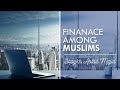 Finance Among Muslims| Shaykh Abdul Majid