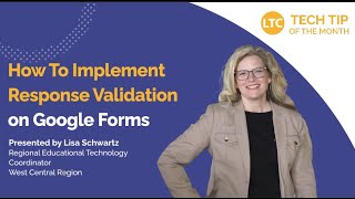 How To Implement Response Validation on Google Forms | LTC Monthly Tech Tip Video
