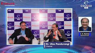 CSI 2022 Dialogue with Dr. Ulhas M Pandurangi - Chennai