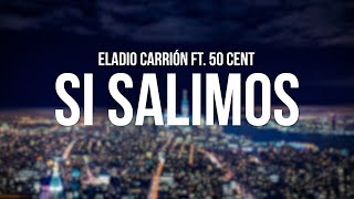 Eladio Carrión ft. 50 Cent - Si Salimos (Letra/Lyrics)