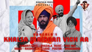 Khalsa Maidaan Vich Aw  | Khazala | Mad Mix | Latest New Song 2024