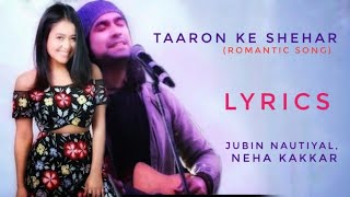 "Taaron Ke Shehar" Lyrical Song | Neha Kakkar, Sunny Kaushal | Jubin Nautiyal, Jaani | LyricsM1
