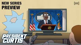 President Curtis | New Series Coming in July | adult swim